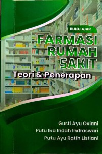 Image of Buku Ajar Farmasi Rumah Sakit : Teori & Penerapan