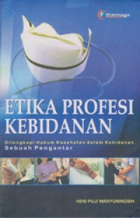 Image of Etika Profesi Kebidanan : Sebuah Pengantar