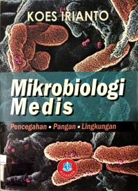 Image of Mikrobiologi Medis : Pencegahan - Pangan - Lingkungan