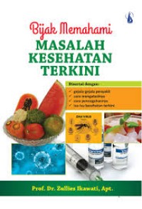 Image of Bijak Memahami Masalah Kesehatan Terkini